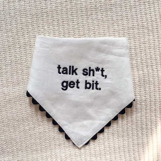 'Talk Sh*t, Get Bit" Bandana