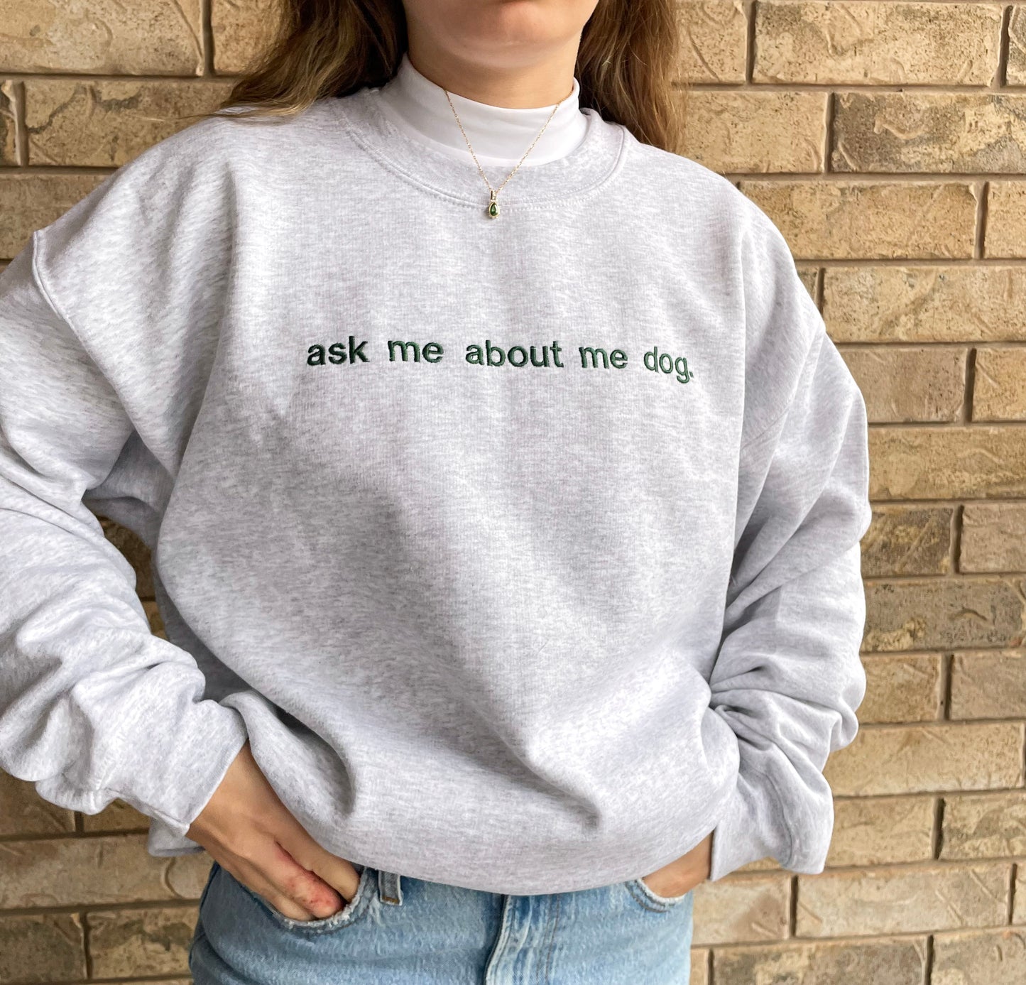 'Ask me about my Dog" Embroidered Sweater